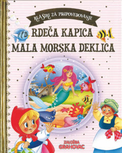 Knjiga Rdeča kapica, Mala morska deklica, klasiki za pripovedovanje